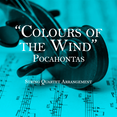 Colours Of The Wind - Pocahontas - String Quartet Arrangement