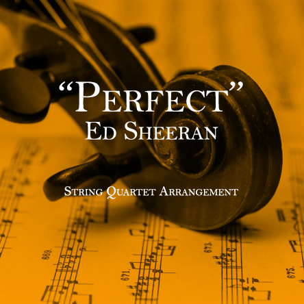 Perfect - Ed Sheeran - String Quartet Arrangement