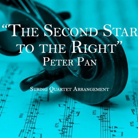 The Second Star to the Right - Peter Pan - String Quartet Arrangement