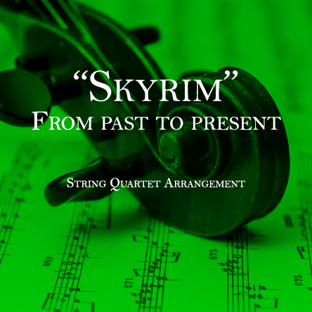 From Past to Present- Skyrim - String Quartet Arrangement