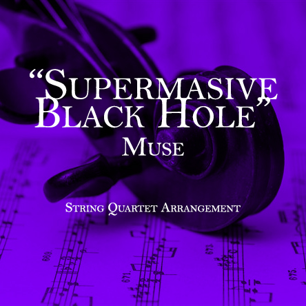 Supermassive Black Hole - Muse - String Quartet Arrangement